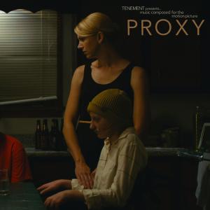 Tenement的專輯Proxy (Original Motion Picture Soundtrack)