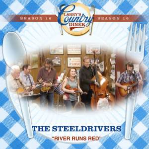 The Steeldrivers的专辑River Runs Red (Larry's Country Diner Season 16)