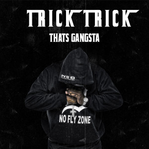 Trae The Truth的专辑That's Gangsta (Explicit)