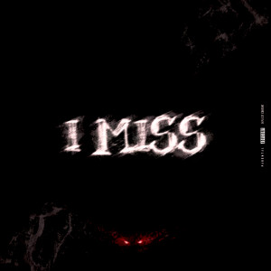 收聽Hellish X的I miss (Explicit)歌詞歌曲