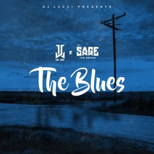 收聽Lil Jay的The Blues (feat. Sage the Gemini)歌詞歌曲