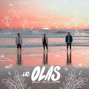 ดาวน์โหลดและฟังเพลง Las Olas พร้อมเนื้อเพลงจาก Macree