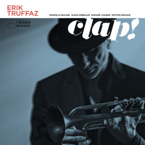 อัลบัม Clap! ศิลปิน Erik Truffaz