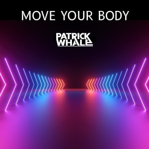 อัลบัม Move your body ศิลปิน Patrick Whale