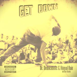 Listen to Get Down song with lyrics from Dr. Drunkadelic