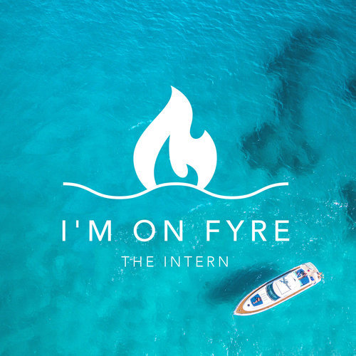 I'm On FYRE