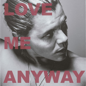 ดาวน์โหลดและฟังเพลง Love Me Anyway (Explicit) พร้อมเนื้อเพลงจาก Conrad Sewell