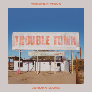 Jordan Davis的專輯Trouble Town