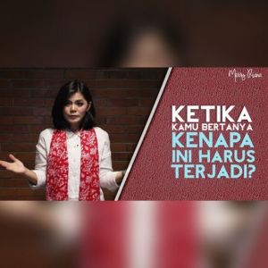 收聽Merry Riana的Ketika Kamu Bertanya Kenapa Ini Harus Terjadi?歌詞歌曲