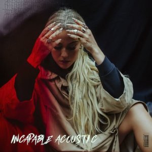 ดาวน์โหลดและฟังเพลง Incapable (Acoustic) พร้อมเนื้อเพลงจาก Julie Bergan