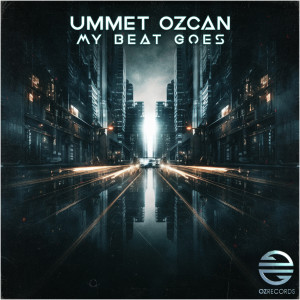 Ummet Ozcan的專輯My Beat Goes (Extended Mix)