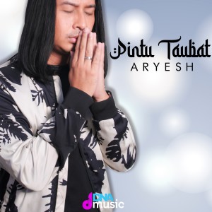 ดาวน์โหลดและฟังเพลง Pintu Taubat พร้อมเนื้อเพลงจาก Aryesh Jianarta