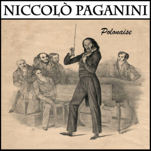 Niccolo Paganini的專輯Polonaise (Electronic Version)