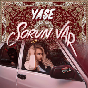 Listen to Sorun Var song with lyrics from Yase