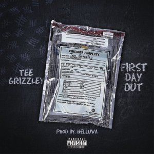 ดาวน์โหลดและฟังเพลง First Day Out (Explicit) พร้อมเนื้อเพลงจาก Tee Grizzley