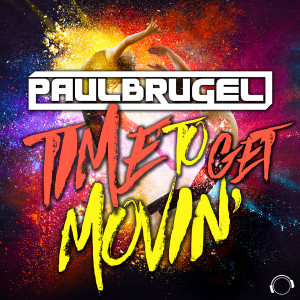 Listen to Time To Get Movin' song with lyrics from Paul Brugel