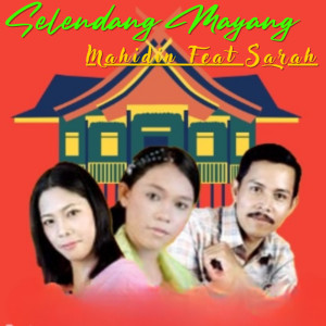 ดาวน์โหลดและฟังเพลง Selendang Mayang พร้อมเนื้อเพลงจาก Mahidin