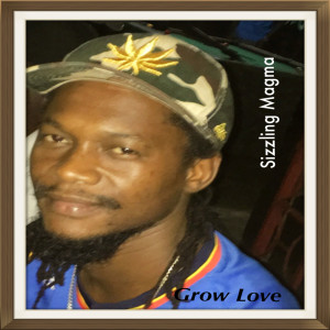 Listen to Grow Love song with lyrics from Sizzling Magma