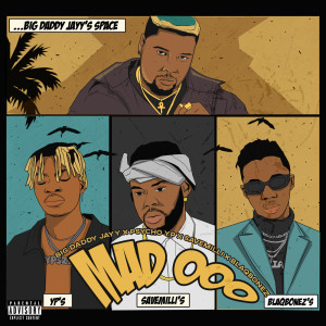 Album Mad OOO Remix (Explicit) from Big Daddy Jayy