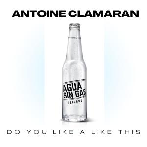 Album DO YOU LIKE A LIKE THIS from Antoine Clamaran