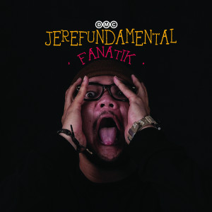 Dengarkan Fanatik lagu dari Jerefundamental dengan lirik