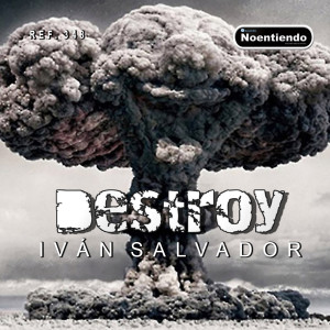 Album DESTROY from Iván Salvador
