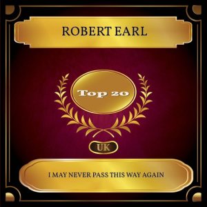 Album I May Never Pass This Way Again from Robert Earl