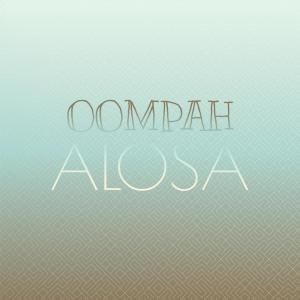 Dengarkan lagu Oompah Alosa nyanyian Nanett Wolly dengan lirik