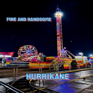 Listen to Fine and Handsome song with lyrics from Hurrikane