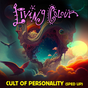 Living Colour的專輯Cult of Personality (Re-Recorded - Sped Up)