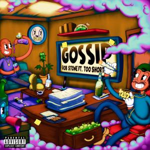 Gossip (feat. Too $hort) (Explicit)