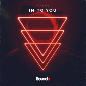 Dengarkan In To You lagu dari KYRNN dengan lirik