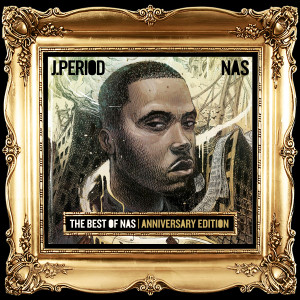 J.Period的專輯Best of Nas [Anniversary Edition]