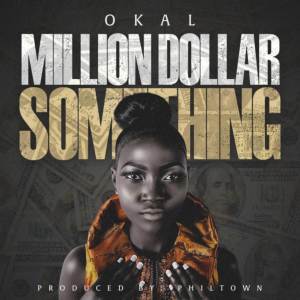 收聽Okal的Million Dollar Something歌詞歌曲