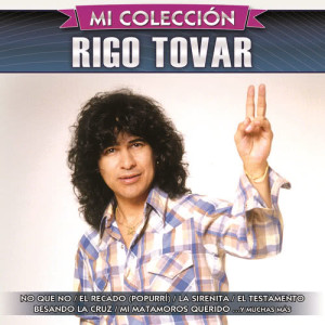 อัลบัม Mi Colección ศิลปิน Rigo Tovar