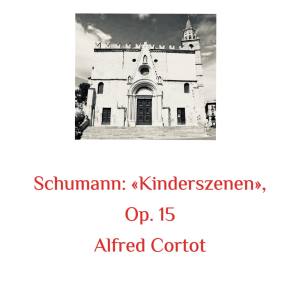 Album Schumann: «kinderszenen», Op. 15 from Alfred Cortot