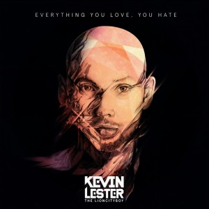 ดาวน์โหลดและฟังเพลง Everything You Love, You Hate พร้อมเนื้อเพลงจาก THELIONCITYBOY