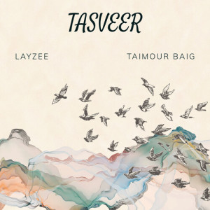 Listen to Tasveer song with lyrics from LayZee