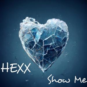 收聽Hexx的Show Me歌詞歌曲