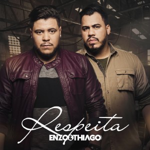 Album Respeita from Enzo & Thiago