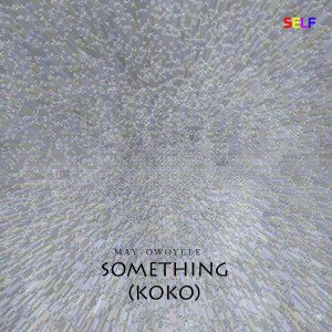 Album Something (Koko) from May Owoyele