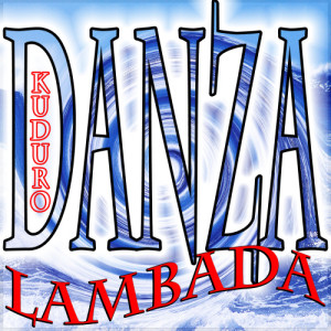 Danza Kuduro的專輯Lambada