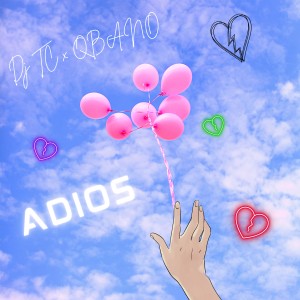 ดาวน์โหลดและฟังเพลง Adios พร้อมเนื้อเพลงจาก Qbano