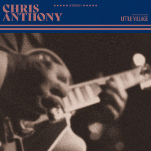 ดาวน์โหลดและฟังเพลง Little Village พร้อมเนื้อเพลงจาก Chris Anthony