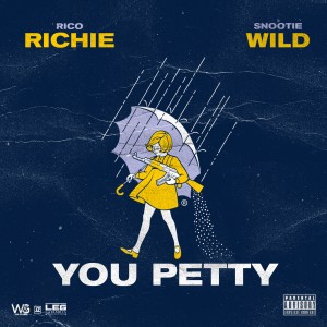 Rico Richie的專輯You Petty (feat. Snootie Wild) (Explicit)
