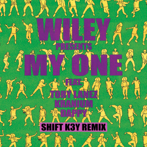 收聽Wiley的My One (Shift K3Y Remix)歌詞歌曲