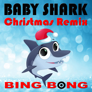 收聽Bing Bong的Baby Shark (Christmas Remix|Instrumental)歌詞歌曲