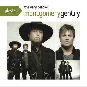 อัลบัม Playlist: The Very Best of Montgomery Gentry ศิลปิน Montgomery Gentry