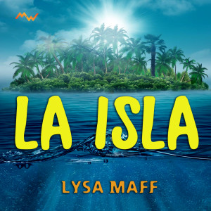 Dengarkan lagu La isla (Remix) nyanyian Lysa Maff dengan lirik