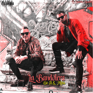 收聽Gio D & Meka的La Bandolera (Explicit)歌詞歌曲